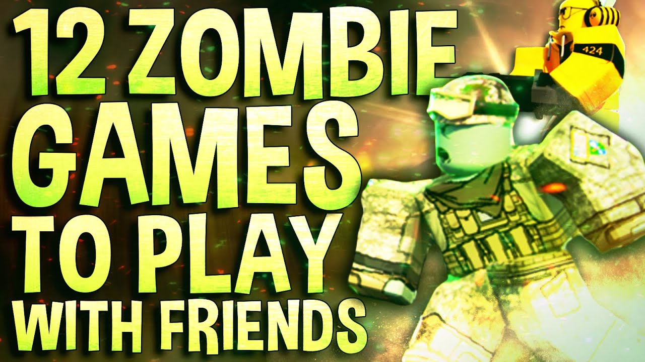 Top 12 Roblox Zombie games to play with your friends 