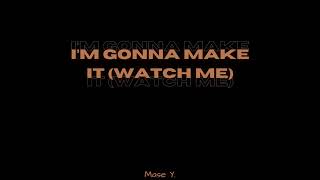 I’m Gonna Make It (Watch Me) (Official Audio)