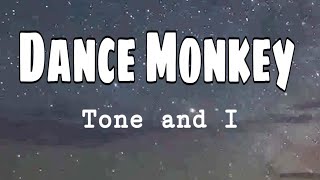 Tone and I - Dance Monkey (Lyrics)