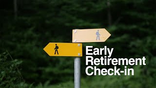 Finding My Way in Early Retirement: A 30 Month Check-In