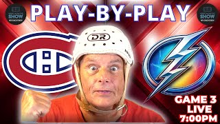 LIVE Canadiens vs Lightning | First Round Game 3 |  Battle Atlantic Division