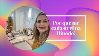 Por que me cadastrei na Hinode?