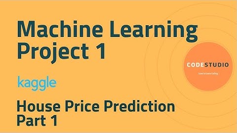 Machine Learning Project 1 - House Price Prediction - Part 1