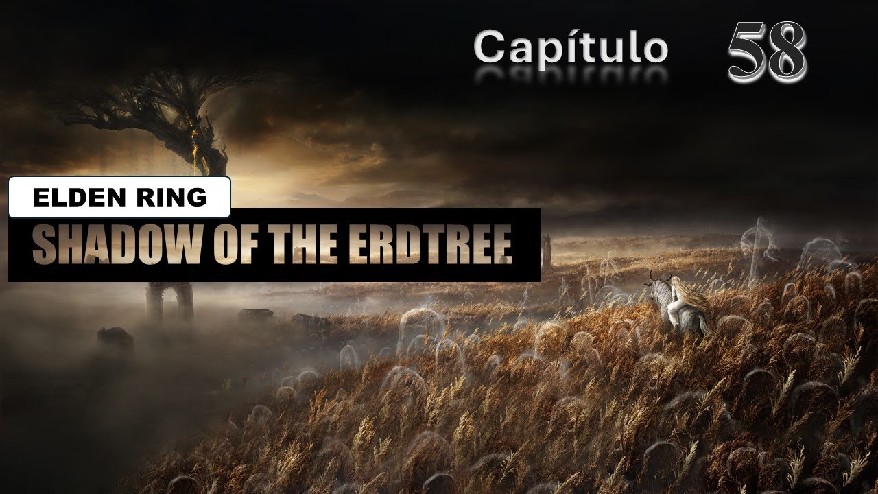 Elden Ring - DLC | PC | 58 | Tierras del interior al este de fortaleza sombria