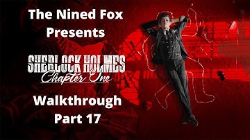 SHERLOCK HOLMES CHAPTER ONE PS5 Walkthrough Gameplay Part 17