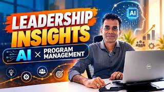 AI in Program Management: From Managing to Making Plans Happen | Leadership Insights E2 #leadership