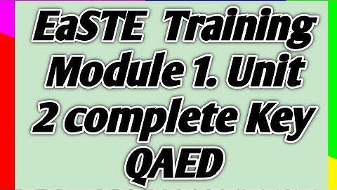 EaSTE qaed training for pst module 1 unit 2 answer key complete #module1unit2#qaed#EaSTE#ariofficial