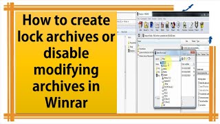 How to create lock archives or disable modifying archives in Winrar