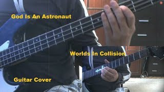 God Is An Astronaut - Worlds In Collision - Guitar Cover