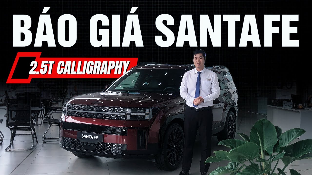 Giá Lăn Bánh Hyundai SantaFe 2.5 Turbo Calligraphy 06 Ghế 2025- Giảm Hơn 120 Triệu & Bảo Hành 08 Năm