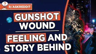 Gunshot (r/askreddit | reddit stories ...