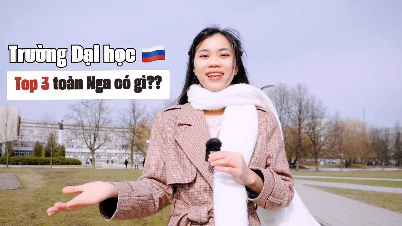 TRƯỜNG ĐẠI HỌC NGA CÓ GÌ? | Du học Nga
