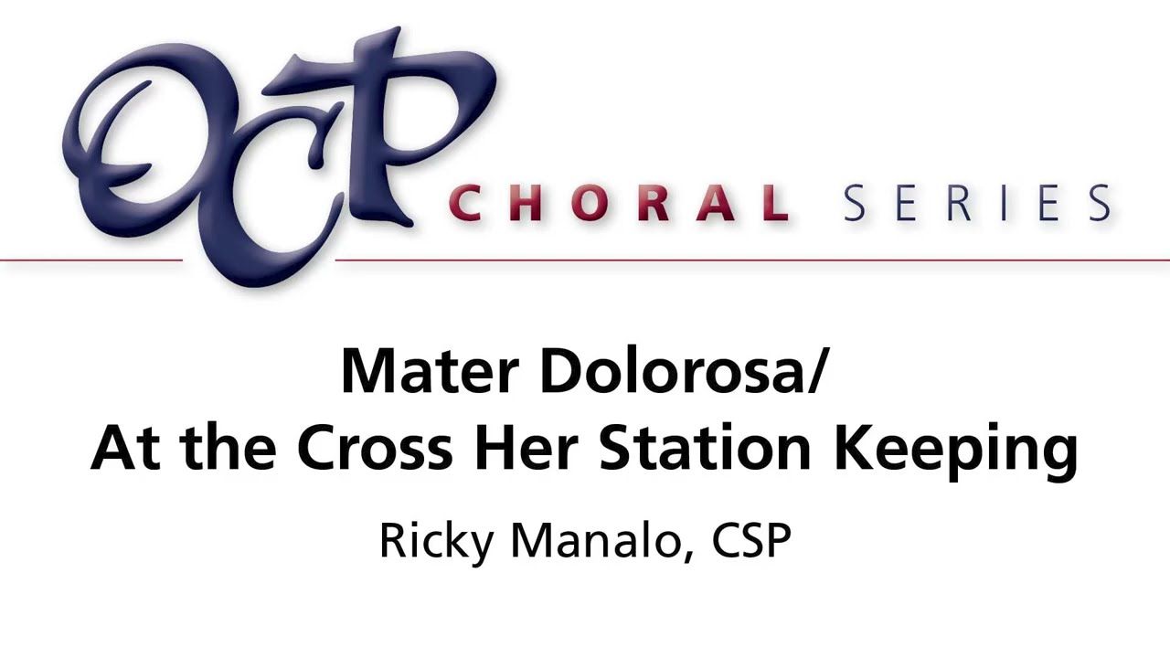Mater Dolorosa/At the Cross Her Station Keeping [Official Sheet Music]