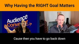 Why Having the RIGHT Goal Matters