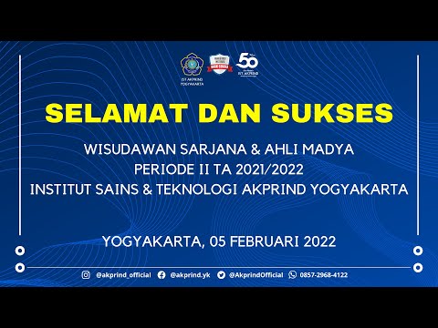 Wisuda Sarjana & Ahli Madya Periode II TA 2021/2022 Institut Sains & Teknologi AKPRIND Yogyakarta