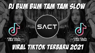 DJ BUM BUM TAM TAM SLOW TERBARU VIRAL TIKTOK 2021