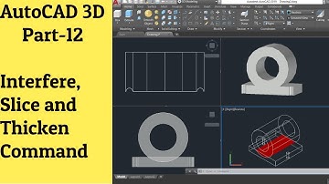 #12 AutoCAD 3D Tutorial- Interfere, Slice & Thicken Command