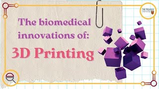 The biomedical innovations of 3D Printing