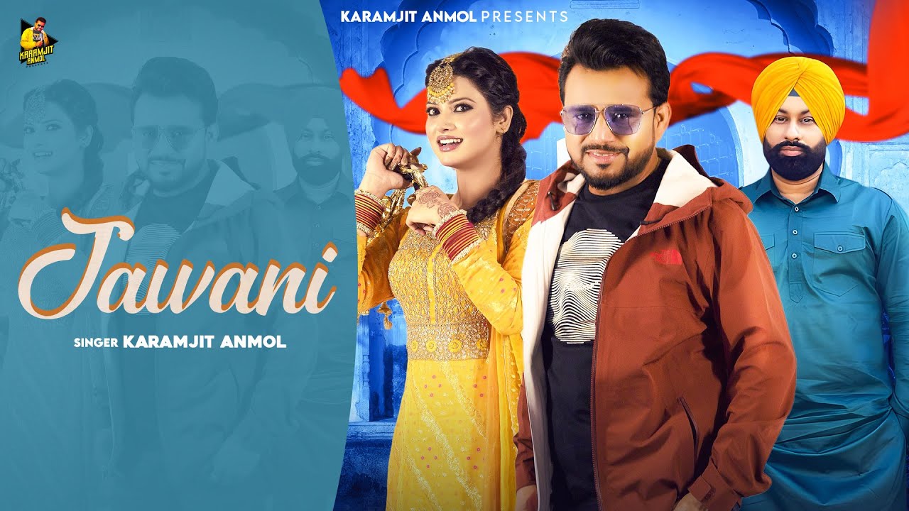 Chadi Jawani (Official Video) Karamjit Anmol | Jasmeen Sadeo | New Punjabi Songs 2025