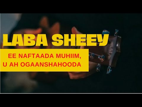 Laba Sheey Ee Naftaada Muhiim U ah