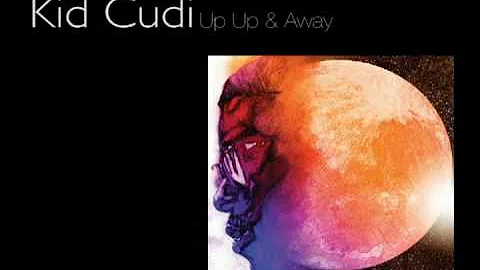 Kid Cudi - Up Up & Away