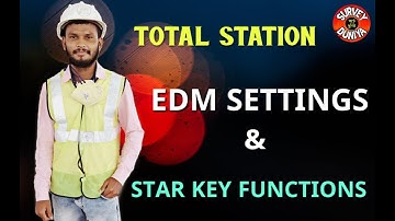 EDM Settings &  * Star Key Functions Total Station  in Hindi