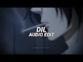 Dil  ek villain returns audio edit