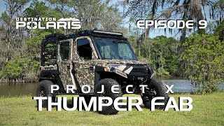 Destination Polaris: 'Project X: Thumper Fab' Ep. 9