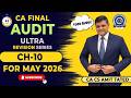 CH - 10 IN 45 Minutes | CA FINAL AUDIT ULTRA REVISION SERIES | FOR JAN &amp; MAY - 26 BY CA AMIT TATED