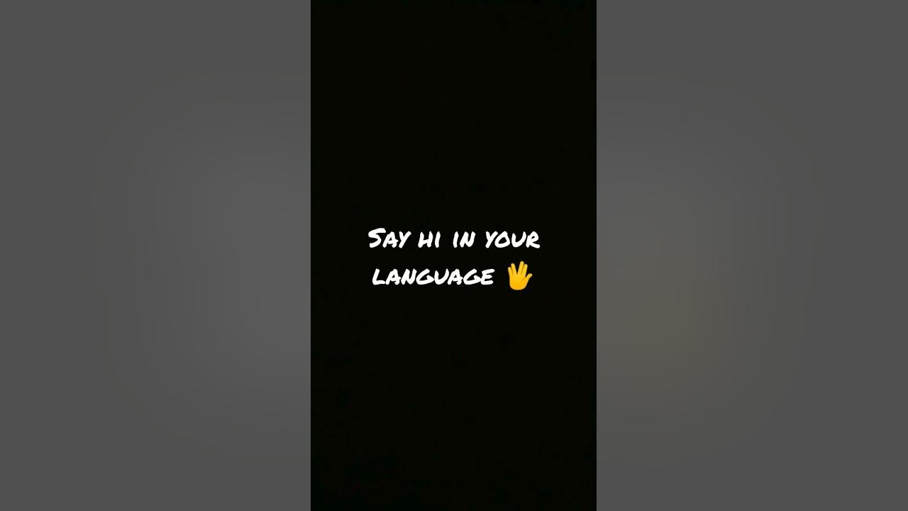 Say Hi In Your Language meme YouTube say-hi-in-your-language-meme-youtube