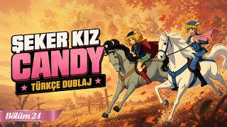 Şeker Kız Candy 24. Bölüm HD - Türkçe Dublajlı - Cızırtısız