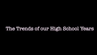The 2016 SRC Movie: Trends of our High School Years
