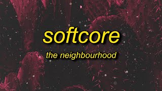 The Neighbourhood - Softcore (sped up/tiktok version) Lyrics | are we too young for this Resimi