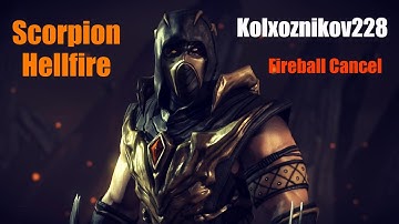 Scorpion Hellfire Fireball Cancel Pressure / Король отмен !  Kolxoznikov228