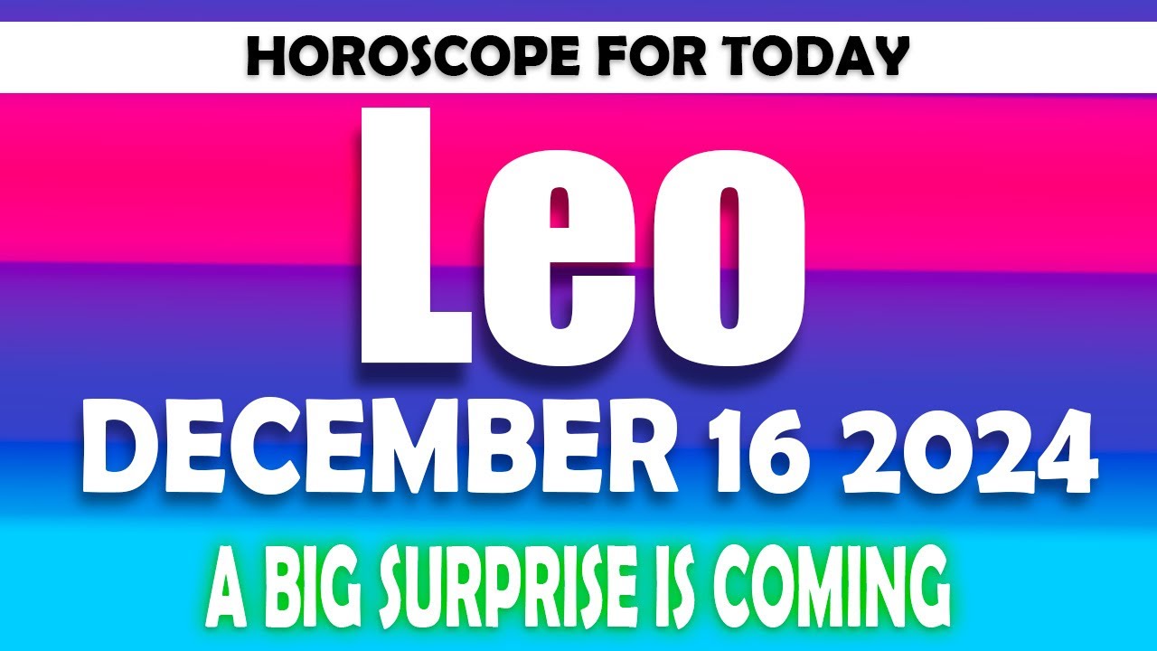 A CYCLE OF PROSPERITY ARRIVES💲daily horoscope ♌️ leo HOROSCOPE for today DECEMBER 16 2024❤️ 💚 💚💚 LEO