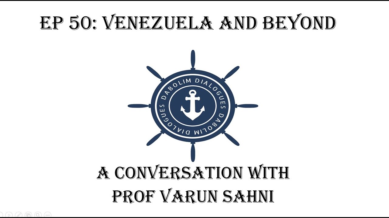 Venezuela and Beyond - A Conversation with Prof Varun Sahni