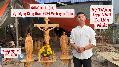 Báo Giá Bộ Tượng Công Giáo 2024 Đẹp Nhất, Có Hồn Nhất | Tặng Bộ Đế và Đôi Đèn | 037.326.6026