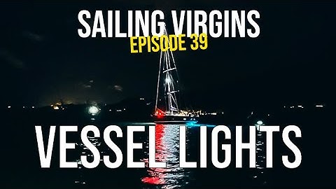 Vessel Lights (Sailing Virgins) - Ep.39