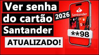 COMO VER A SENHA DO CARTÃO SANTANDER - 2026