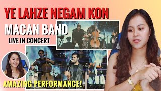 MACAN Band - Ye Lahze Negam Kon - Live In Concert | REACTION