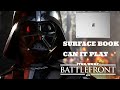 SURFACE BOOK - CAN IT PLAY STAR WARS BATTLEFRONT ?