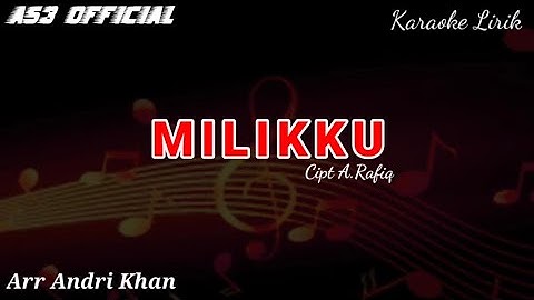 KARAOKE LIRIK " MILIKKU " CIPT A.RAFIQ | KARAOKE KEYBOARD | MUSIC #ANDRIKHAN