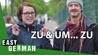 German Verbs with 'zu' and 'um zu' with Emanuel from Your Daily German | Easy German 348