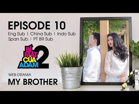 Video Web-drama Đam Mỹ | MY BROTHER - EP10 | OFFICIAL HD - youtube