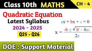 Class 10 Maths Chapter 4 Quadratic Equation Support Material | Q25 - Q26