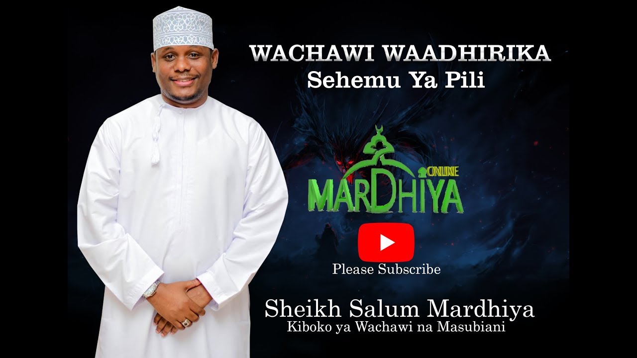 WACHAWI WAADHIRIKA SEHEMU YA PILI - SALUM  MARDHIYA