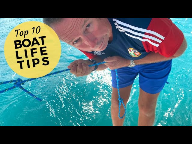 Boat Life Tips - Top 10 Sailboat & Sailing Must-Know Tips & Tricks