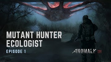 STALKER Anomaly roleplay - Mutant Hunter Ecologist #1 | No commentary | Heavily modded