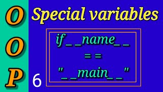 Python Object Oriented Programming (OOP) (Part 6) | if __name__ =='__main__' | Python Tutorials
