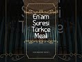 📖 En'am Suresi Türkçe Meali | Derin Anlamı ve Mesajları 🤲🏼 #dua #allah #islam #shorts #keşfet